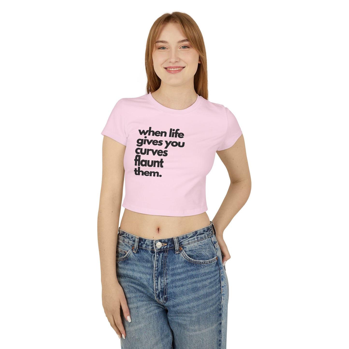 Empowering Women's Baby Tee - 'When Life Gives You Curves, Flaunt Them'